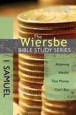 The Wiersbe Bible Study Series: 1 Samuel