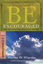 Be Encouraged: 2 Corinthians