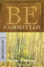 Be Committed: Ruth & Esther