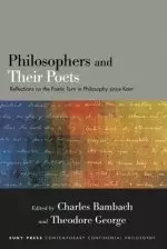 Philosophers and Their Poets : Reflections on the Poetic Turn in Philosophy since Kant