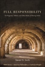 Full Responsibility : On Pragmatic, Political, and Other Modes of Sharing Action