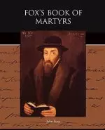 Fox's Book of Martyrs