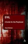 Evil: A Guide For The Perplexed