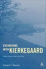 Excursions with Kierkegaard