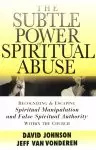 The Subtle Power of Spiritual Abuse [eBook]