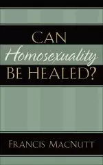 Can Homosexuality Be Healed? [eBook]