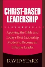 Christ-Based Leadership [eBook]