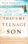 That's My Teenage Son [eBook]