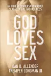 God Loves Sex [eBook]