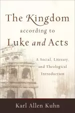 The Kingdom according to Luke and Acts [eBook]