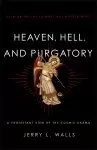 Heaven, Hell, and Purgatory [eBook]