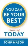 You Can Be Your Best--Starting Today [eBook]