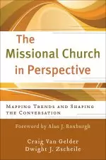 The Missional Church in Perspective (The Missional Network) [eBook]