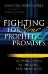 Fighting for Your Prophetic Promises [eBook]