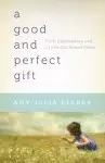 A Good and Perfect Gift [eBook]