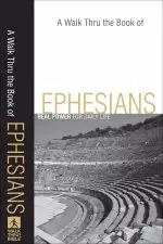 A Walk Thru the Book of Ephesians (Walk Thru the Bible Discussion Guides) [eBook]