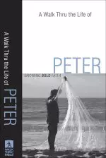 A Walk Thru the Life of Peter (Walk Thru the Bible Discussion Guides) [eBook]