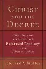 Christ and the Decree [eBook]