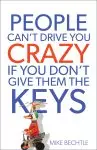 People Can't Drive You Crazy If You Don't Give Them the Keys [eBook]