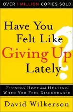 Have You Felt Like Giving Up Lately? [eBook]