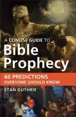 A Concise Guide to Bible Prophecy [eBook]