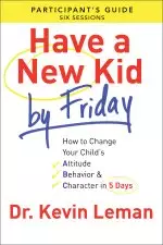 Have a New Kid By Friday Participant's Guide [eBook]