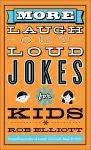 More Laugh-Out-Loud Jokes for Kids [eBook]