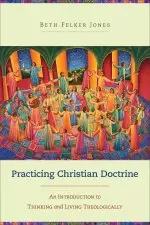 Practicing Christian Doctrine [eBook]