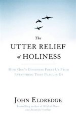 The Utter Relief of Holiness