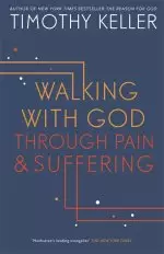 Walking with God Through Pain and Suffering