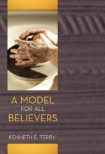 A Model for All Believers: An Expositional Commentary on 1 Thessalonians