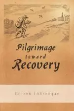 Pilgrimage Toward Recovery