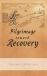 Pilgrimage Toward Recovery