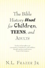 The Bible History Hunt for Children, Teens, and Adults