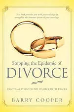 Stopping the Epidemic of Divorce: Tical Steps to Stop Divorce in Its Tracks