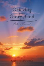 Grieving for the Glory of God: Is There a Tomorrow?