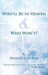 Who'll Be in Heaven & Who Won't?