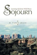 Sojourn: Learning Life from Wild Places