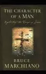 Character of a Man: Reflecting the Image of Jesus