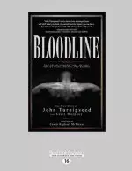 Bloodline: You Spend Enough Time in Hell You Get the Feeling You Belong (Large Print 16pt)