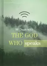 90 Days with the God Who Speaks