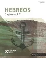 Explora la Biblia: Hebreos 1-7