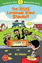 Great Lemonade Stand Standoff (The Secret Slide Money Club, Book 1)