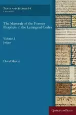 The Masorah of the Former Prophets in the Lenigrad Codex: Volume 2 Judges