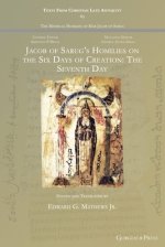 Jacob of Sarug's Homilies on the Six Days of Creation: The Seventh Day