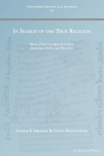 In Search of the True Religion: Monk Jurjī and Muslim Jurists Debating Faith and Practice