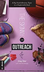 The Skinny on Outreach: A Big Youth Ministry Topic in a Single Little Book