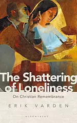 The Shattering of Loneliness