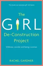 The Girl De-Construction Project