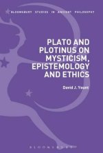 Plato and Plotinus on Mysticism, Epistemology and Ethics